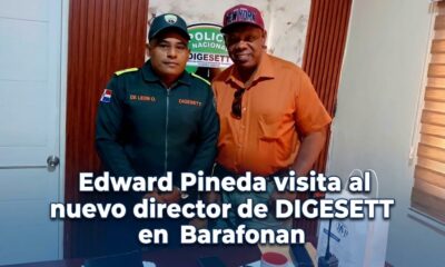 Visita de Edward Pineda al teniente coronel Ernesto de León Olivero, director de DIGESETT en Barahona.