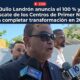 Julio Landrón anuncia el 100 % y avanza en rescate de los Centros de Primer Nivel y proyecta completar transformación en 2027-2028