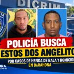 Policía busca a estos dos angelitos por casos de herida de bala y homicidio en Barahona