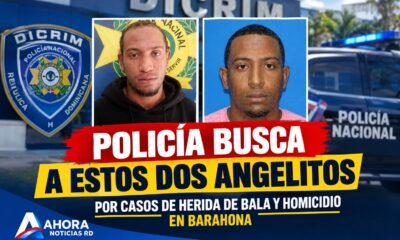 Policía busca a estos dos angelitos por casos de herida de bala y homicidio en Barahona